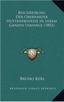 Beschreibung Der Oberharzer Huttenprozesse In Ihrem Ganzen Umfange (1852)