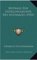 Beitrage Zur Siedelungskunde Des Ostharzes (1905)