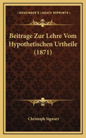 Beitrage Zur Lehre Vom Hypothetischen Urtheile (1871)