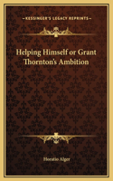 Helping Himself or Grant Thornton's Ambition