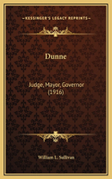 Dunne: Judge, Mayor, Governor (1916)