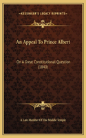 An Appeal To Prince Albert