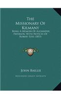 The Missionary Of Kilmany: Being A Memoir Of Alexander Paterson, With Notices Of Robert Edie (1853)