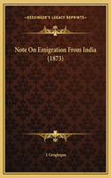 Note On Emigration From India (1873)