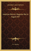 American Mercury Magazine May to August 1927