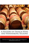 A History of French Wine and Winemaking Regions