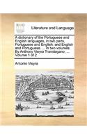 dictionary of the Portuguese and English languages, in two parts, Portuguese and English