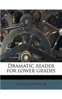 Dramatic Reader for Lower Grades