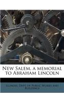 New Salem, a Memorial to Abraham Lincoln