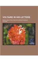 Voltaire in His Letters; Being a Selection from His Correspondence: (English)