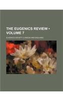 The Eugenics Review (Volume 7 )