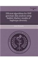 Efficient Algorithms for Snp Genotype Data Analysis Using Hidden Markov Models of Haplotype Diversity