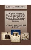 C. N. Bevan, Petitioner, V. Gilson D. Light, as Sheriff of Lucas County, Ohio. U.S. Supreme Court Transcript of Record with Supporting Pleadings