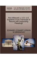 Noa (Manuel) V. U.S. U.S. Supreme Court Transcript of Record with Supporting Pleadings