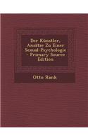 Der Kunstler, Ansatze Zu Einer Sexual-Psychologie