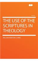 The Use of the Scriptures in Theology