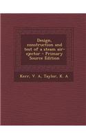 Design, Construction and Test of a Steam Air-Ejector