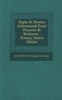 Reglas de Derecho Internacional Penal: Proyecto de Decisiones