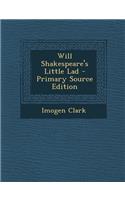 Will Shakespeare's Little Lad