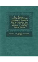 Save Russia: A Remarkable Appeal to England by Tolstoy's Literary Executor in a Letter to His English Friends