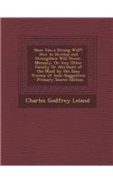 Have You a Strong Will?: How to Develop and Strengthen Will Power, Memory, or Any Other Faculty or Attribute of the Mind by the Easy Process of