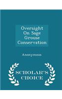 Oversight on Sage Grouse Conservation - Scholar's Choice Edition
