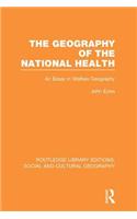 Geography of the National Health (RLE Social & Cultural Geography)