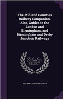 Midland Counties Railway Companion. Also, Guides to the London and Birmingham, and Birmingham and Derby Junction Railways