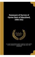 Summary of Survey of Oyster Bars of Maryland, 1906-1912