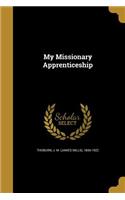 My Missionary Apprenticeship