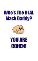 COHEN IS THE REAL MACK DADDY AFFIRMATIONS WORKBOOK Positive Affirmations Workbook Includes: Mentoring Questions, Guidance, Supporting You