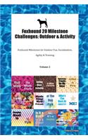 Foxhound 20 Milestone Challenges: Outdoor & Activity Foxhound Milestones for Outdoor Fun, Socialization, Agility & Training Volume 2