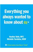 Everything You Always Wanted to Know About Ex*