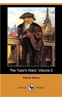 The Tutor's Ward, Volume 2 (Dodo Press)