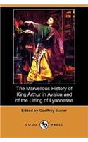 Marvellous History of King Arthur in Avalon and of the Lifting of Lyonnesse (Dodo Press)