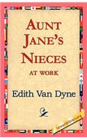 Aunt Jane's Nieces at Work