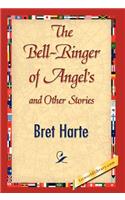 Bell-Ringer of Angel's and Other Stories