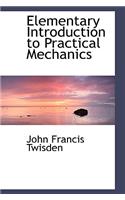 Elementary Introduction to Practical Mechanics