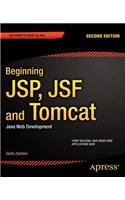 Beginning Jsp, Jsf and Tomcat: Java Web Development