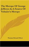 The Merope of George Jeffreys as a Source of Voltaire's Merope