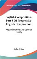 English Composition, Part 3 of Progressive English Composition: Argumentative and General (1863)