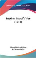 Stephen March's Way (1913)