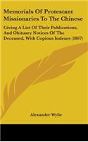 Memorials Of Protestant Missionaries To The Chinese