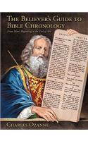 Believer's Guide to Bible Chronology