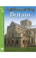 History on Your Doorstep: Anglo-Saxon and Viking Britain: (History on Your Doorstep)