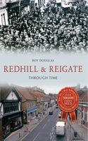 Redhill & Reigate Through Time: (Through Time)