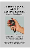 A Short Book About Lasting Longer