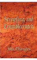 Screwfang and Crumblecrutch