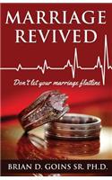Marriage Revived: Don't Let Your Marriage Flatline