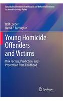 Young Homicide Offenders and Victims